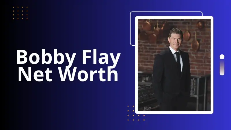 Bobby Flay Net Worth