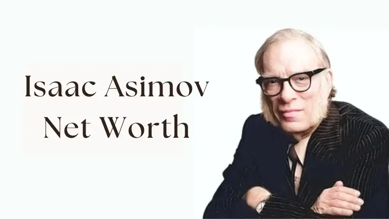 Isaac Asimov Net Worth
