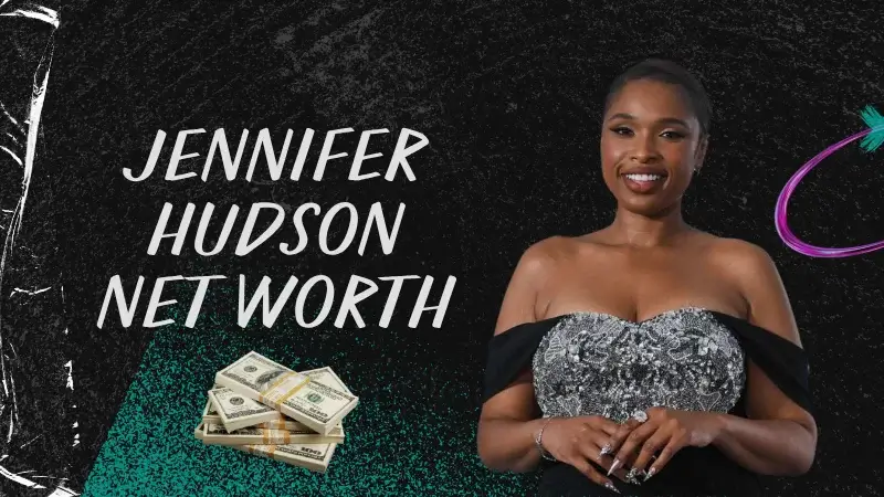 Jennifer Hudson Net Worth