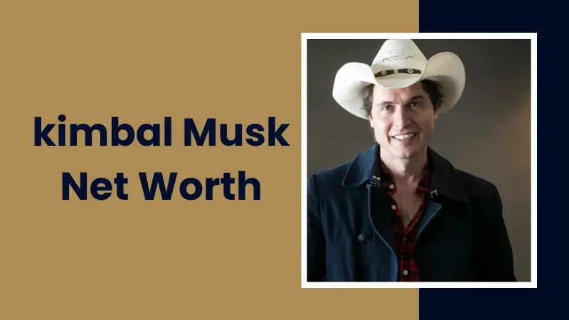 Kimbal Musk Net Worth