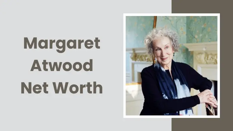 Margaret Atwood Net Worth